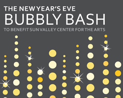 Sun Valley Center for the Arts presents the Third Annual New Year's Eve Bubbly Bash