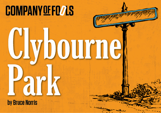 Company of Fools Clybourne Park Study Guide February 2018